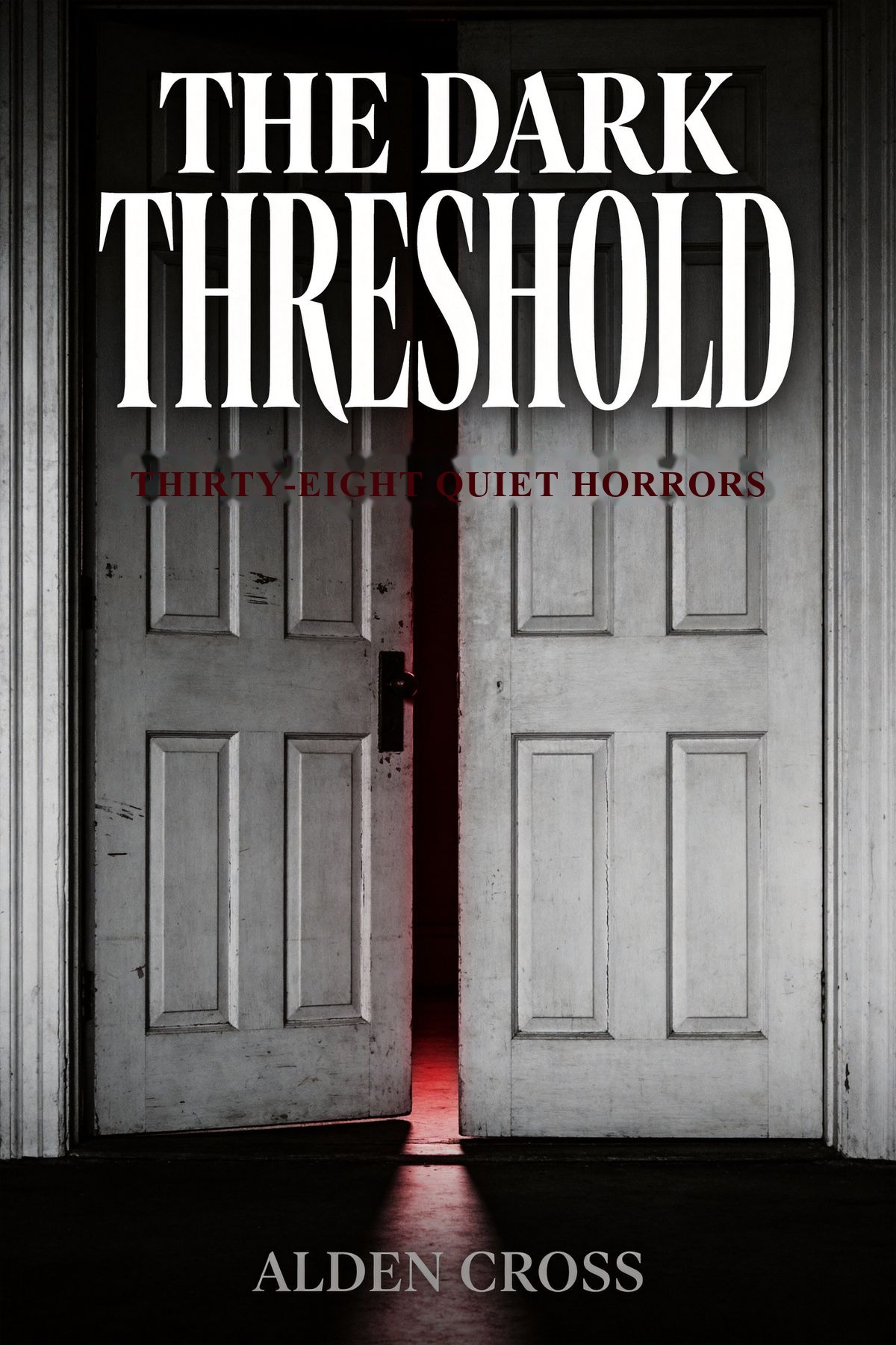 The Dark Threshold — Forty Quiet Horrors by Elias Vance