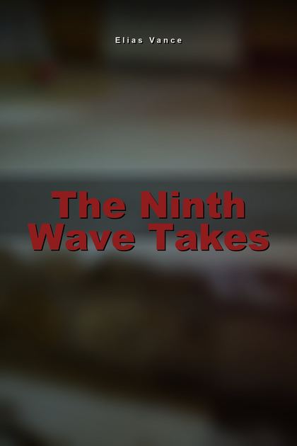 The Ninth Wave Takes
