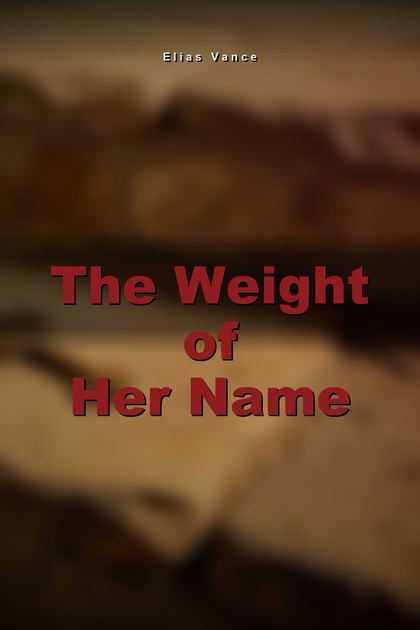 The Weight of Her Name